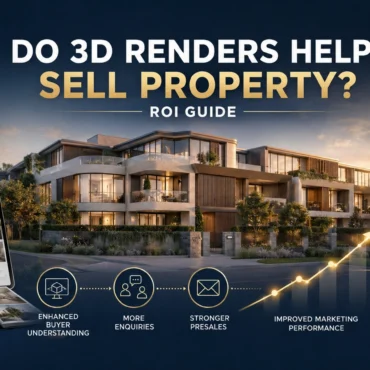 Do 3D Renders Help Sell Property? ROI Guide